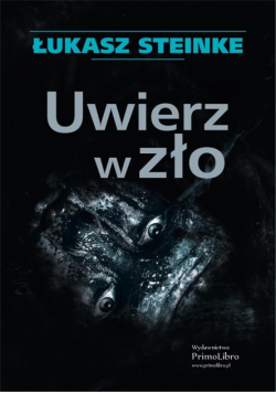 Uwierz w zło