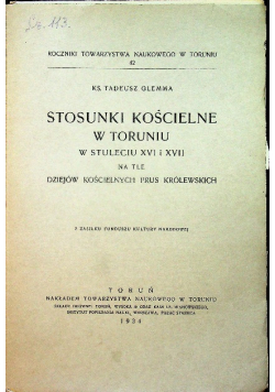 Stosunki kościelne w Toruniu w stuleciu XVI i XVII 1934 r.