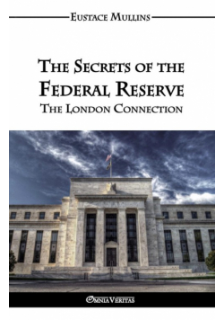 The Secrets of the Federal Reserve