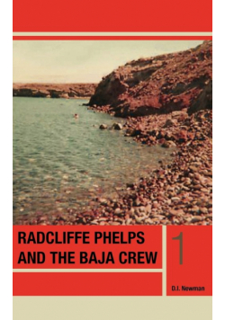 Radcliffe Phelps and the Baja Crew