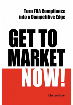 Get to Market Now! Turn FDA Compliance Into a Competitive Edge in the Era of Personalized Medicine