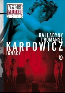 Karpowicz Balladyny i romanse