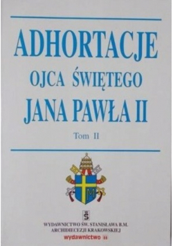 Adhortacje Ojca Świętego Jana Pawła II tom 1
