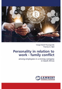 Personality in relation to work - family conflict