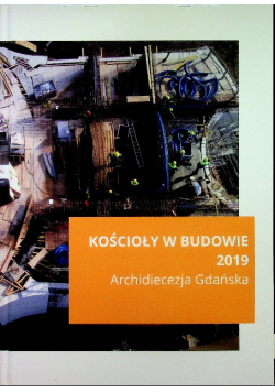 Kościoły w budowie 2019
