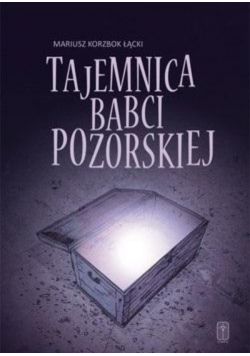 Tajemnica babci Pozorskiej