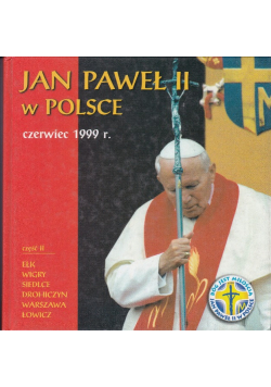 Jan Paweł II w Polsce czerwiec 1999 r część II