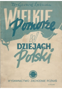 Wielkie Pomorze w dziejach Polski 1947 r.