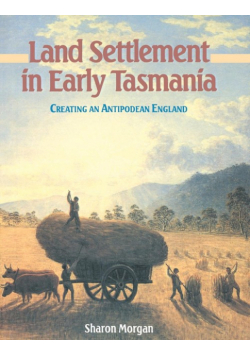 Land Settlement in Early Tasmania