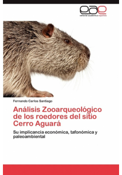 Analisis Zooarqueologico de Los Roedores del Sitio Cerro Aguara