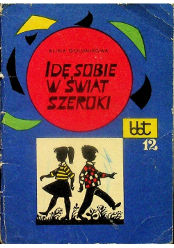 Idę sobie w świat szeroki