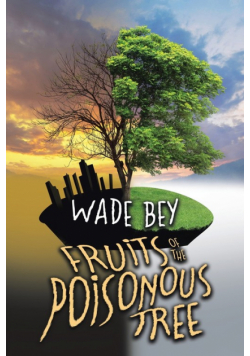 Fruits of the Poisonous Tree