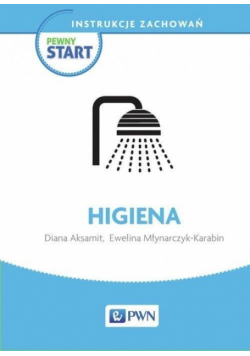 Pewny start. Instrukcje zachowań. Higiena PWN
