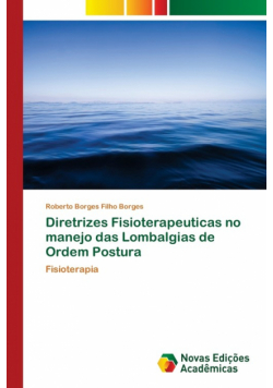 Diretrizes Fisioterapeuticas no manejo das Lombalgias de Ordem Postura