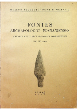 Fontes Archaeologici Posnanienses tom XIII