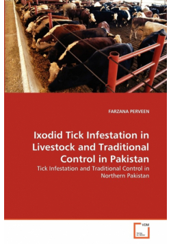 Ixodid Tick Infestation in Livestock and Traditional Control in Pakistan