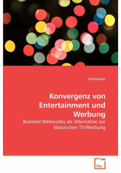 Konvergenz von Entertainment und Werbung