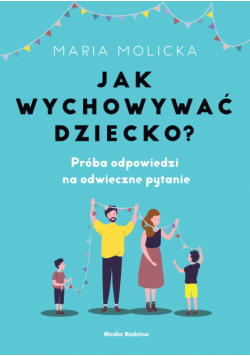 Jak wychowywać dziecko?