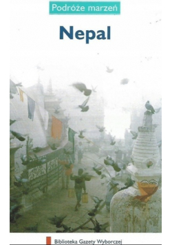 Podróże marzeń Tom 3  Nepal
