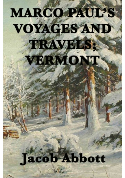 Marco Paul's Voyages and Travels; Vermont