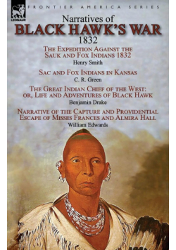 Narratives of Black Hawk's War, 1832