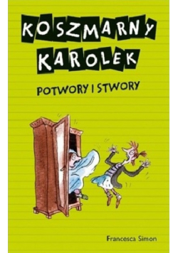 Koszmarny Karolek Potwory i stwory