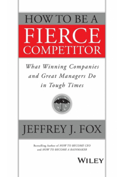 How to Be a Fierce Competitor