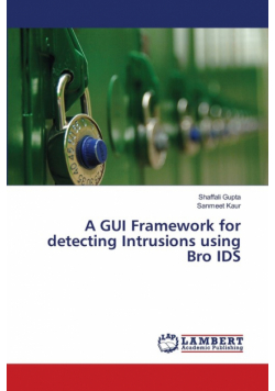 A GUI Framework for  detecting Intrusions using Bro IDS