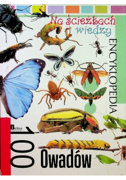 Encyklopedia na ścieżkach wiedzy 100 owadów