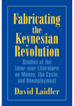 Fabricating the Keynesian Revolution