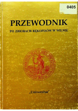 Przewodnik po zbiorach rękopisów w Wilnie