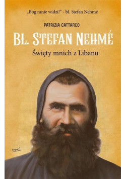 Bł. Stefan Nehme Święty mnich z Libanu