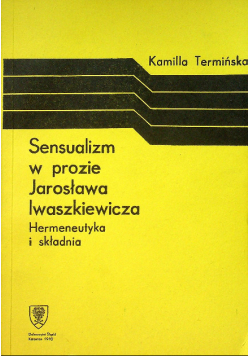 Sensualizm w prozie Jarosława Iwaszkiewicza