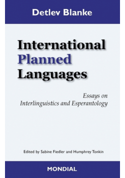 International Planned Languages. Essays on  Interlinguistics and Esperantology