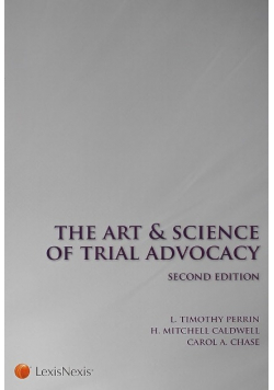 The Art and Science of Trial Advocacy