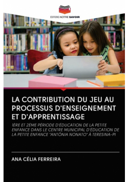 La Contribution Du Jeu Au Processus D'enseignement Et D'apprentissage