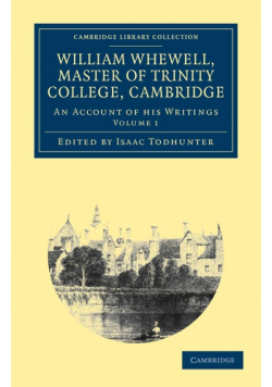 William Whewell, D.D., Master of Trinity College, Cambridge - Volume 1