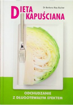 Dieta kapuściana Odchudzanie z długotrwałym efektem