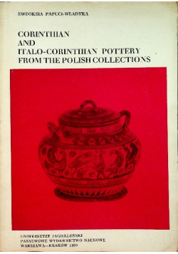 Corinthian and Italo - Corinthian Pottery from the Polish Collections