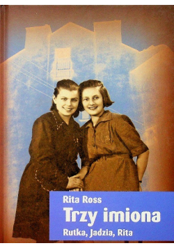 Trzy imiona Rutka Jadzia Rita