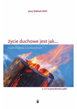 Zycie duchowe jest jak ... Mądrość ukryta...