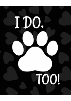 I Do Too