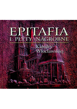 Epitafia i płyty nagrobne Katedry Wrocławskiej