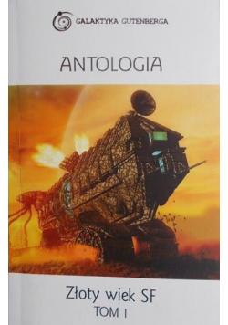 Antologia Złoty wiek SF Tom I