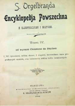 Encyklopedja powszechna z ilustracjami i mapami Tom IV 1899 r.