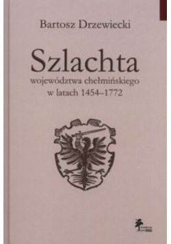 Szlachta województwa chełmińskiego w latach 1454 do 1772