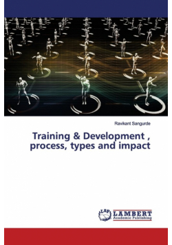Training & Development , process, types and impact