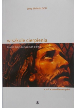 Zieliński Jerzy - w szkole cierpienia, trudne drogi do ważnych odkryć