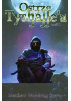 Ostrze Tyshallea część 1