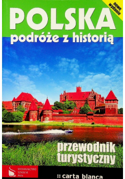 Polska podróże z historią Przewodnik turystyczny